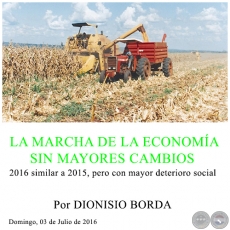 LA MARCHA DE LA ECONOMÍA SIN MAYORES CAMBIOS - Por DIONISIO BORDA - Domingo, 03 de Julio de 2016 